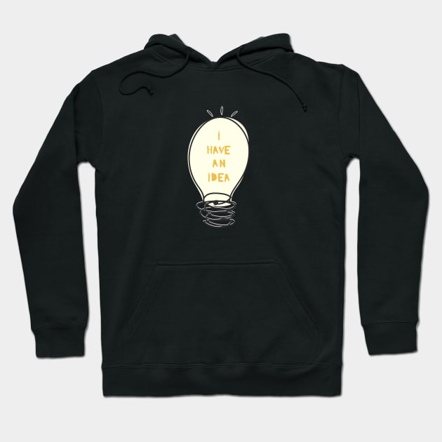 I Have An Idea Hoodie by Loo McNulty Design